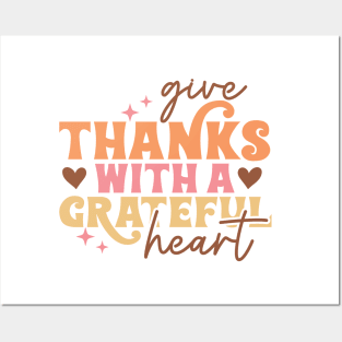 Give Thanks With A Grateful Heart Posters and Art